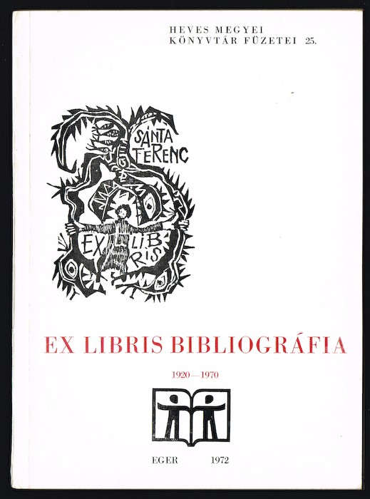 A MAGYAR EX LIBRIS IRODALOM BIBLIOGRÁFIÁJA